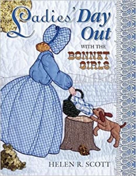 Ladies Day Out With the Bonnet Girls<br>By Helen R. Scott<br>Reg. $23<br>